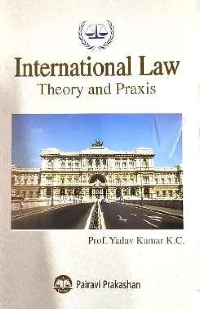 International Law Theory and Praxis