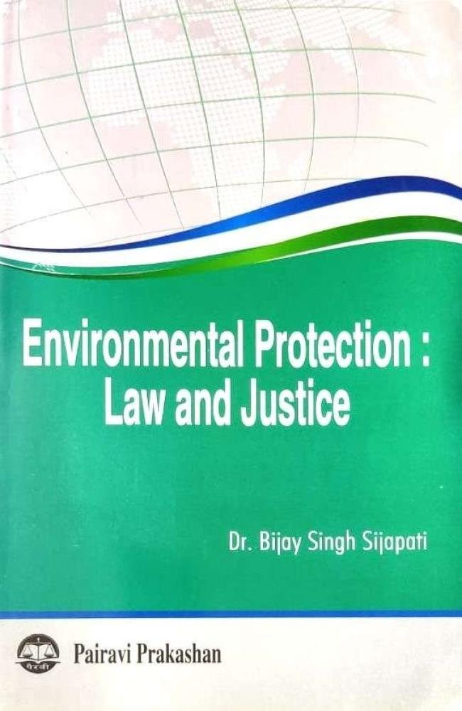 Environmental Protection: Law and Justice