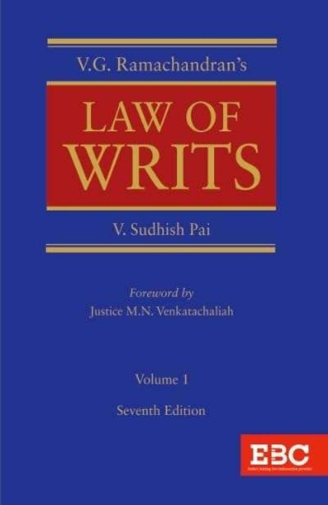 Law of Writs Volume-1 by V.G Ramchandra and V. Sudhish Pai