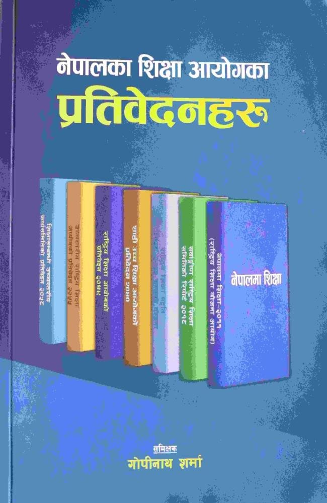 Reports of the Education Commissions of Nepal (with reviews)- Gopinath Sharma