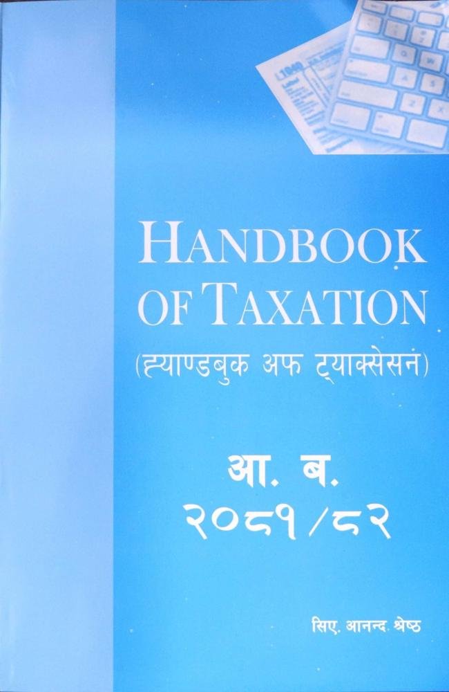 Handbook of Taxation F.Y. 2081/82 - Mr. Ananda Shrestha
