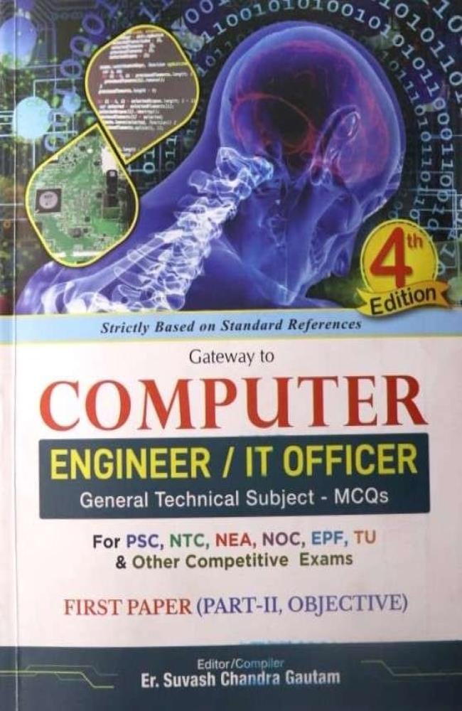Gateway to Computer Engineer/ IT Officer (General Technical Subjects-MCQs)- Er. Suvash Chandra Gautam