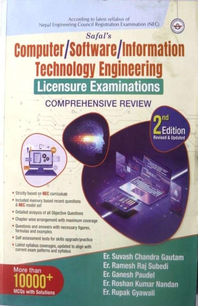 Safal's Computer/Software/Information Technology Engineering Licensure Examination (Comprehensive Review)- Er. Suvash Chandra Gautam, Er. Ramesh Raj Subedi, Er. Ganesh Paudel, Er. Roshan Kumar Nandan &amp; Er. Rupak Gyawali