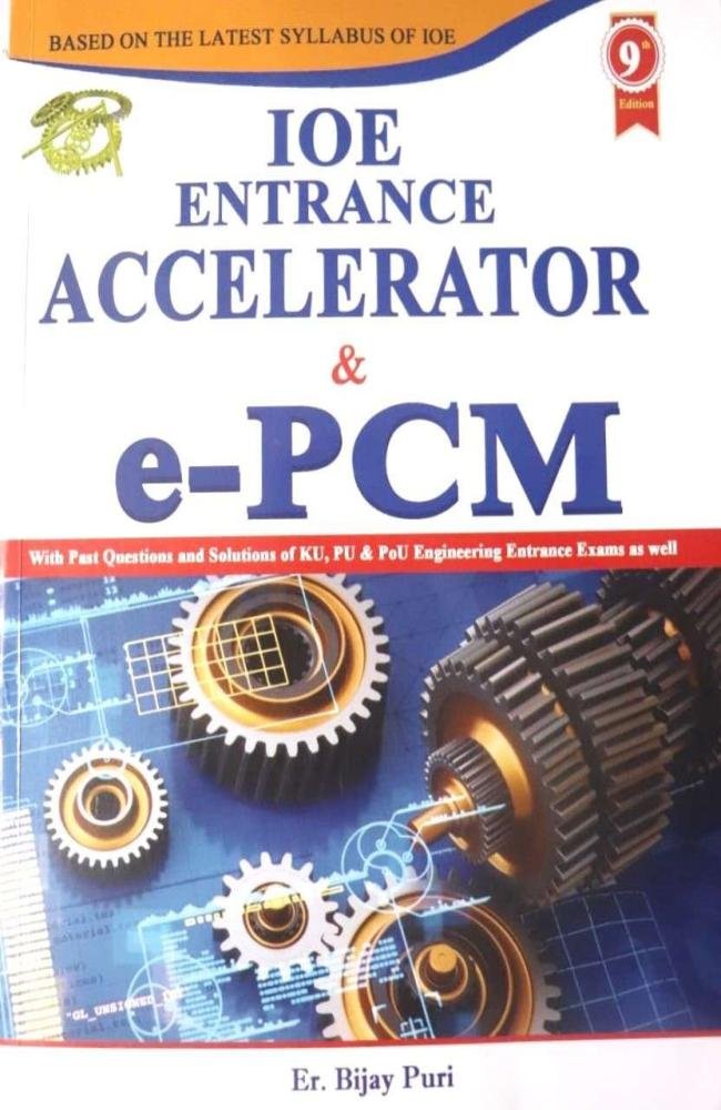 IOE Entrance Accelerator &amp; e-PCM By Er. Bijay Puri