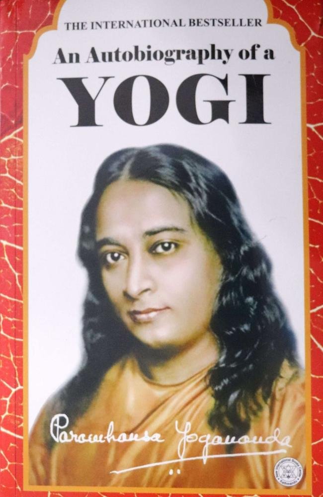 An Autobiography of a Yogi- Paramahansa Yogananda
