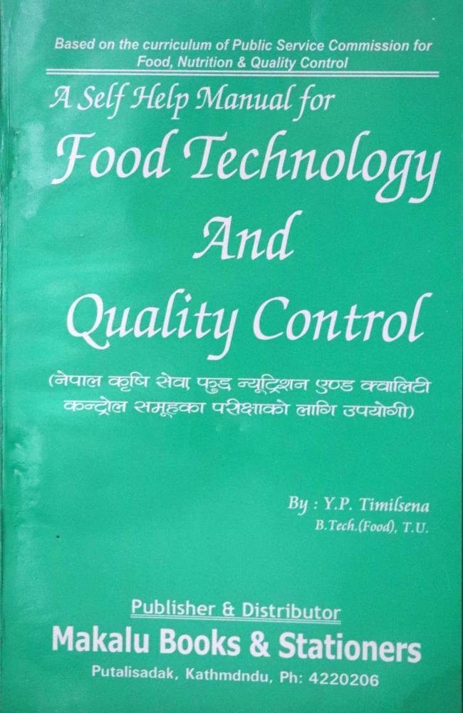 A Self Help Manual For Food Technology and Quality Control- Y.P. Timilsena