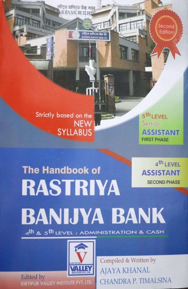 The Handbook of Rastriya Banijya Bank 4th &amp; 5th level By Ajay Khanal &amp; Chandra P. Timilsina