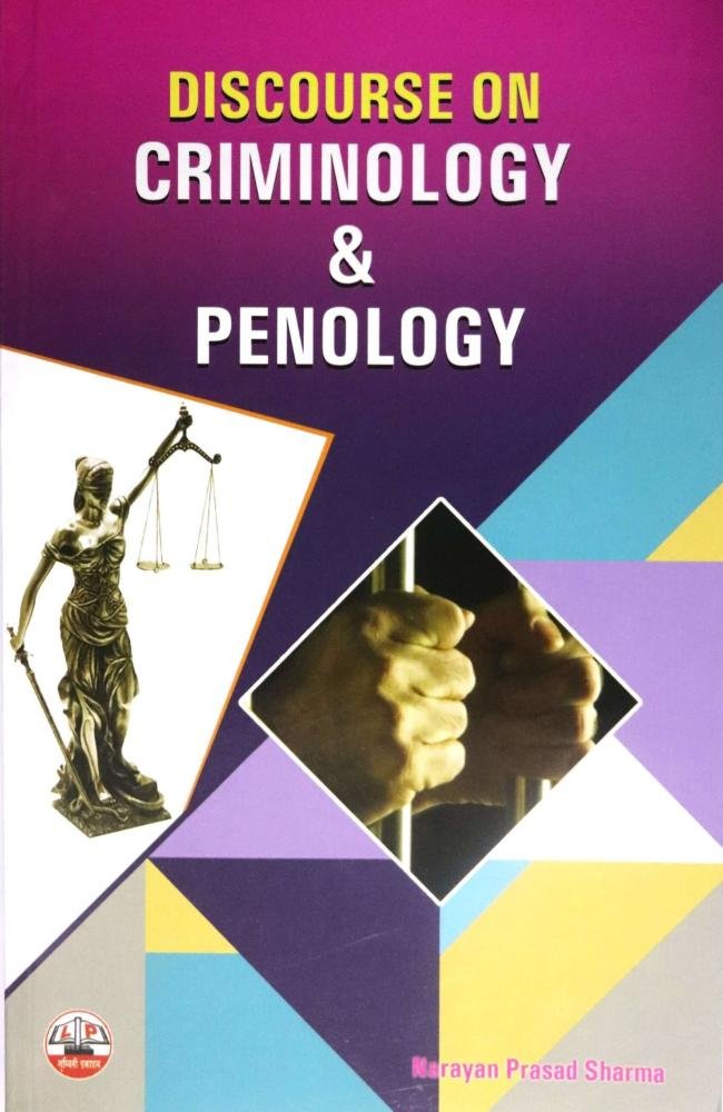Discourse on Criminology &amp; Penology By Narayan Prasad Sharma