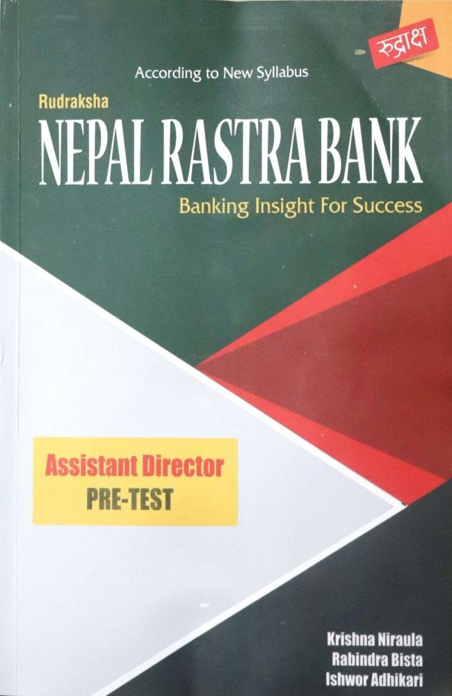 Rudraksha, Nepal Rastra Bank Assistant Director Pre-test, Banking insight for success by Krishna Niraula, Rabindra Bista and Ishwor Adhikari