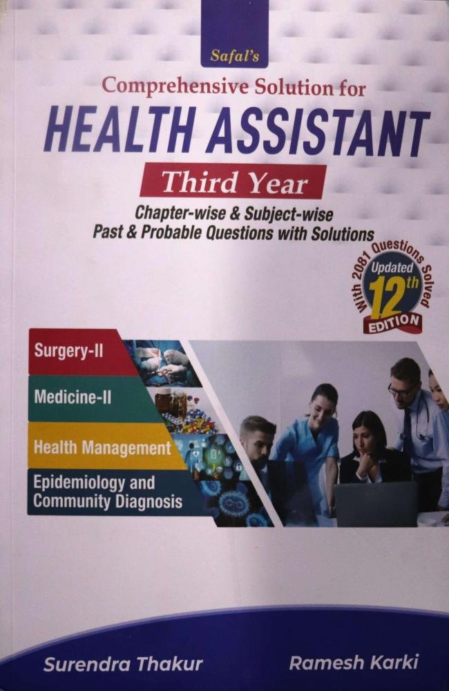 Safal's Comprehensive Solution for Health Assistant Third Year By Surendra Thakur &amp; Ramesh Karki